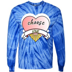 Inspirational Choose Love Gift Tie-Dye Long Sleeve Shirt