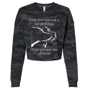 I CanT Live Without Dogs Cropped Pullover Crew