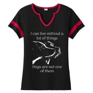 I CanT Live Without Dogs Ladies Halftime Notch Neck Tee