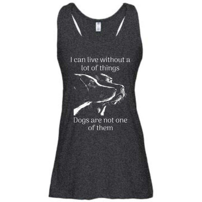 I CanT Live Without Dogs Ladies Essential Flowy Tank