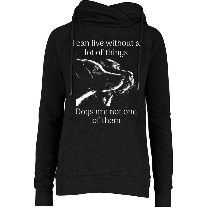 I CanT Live Without Dogs Womens Funnel Neck Pullover Hood