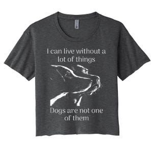 I CanT Live Without Dogs Women's Crop Top Tee