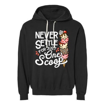 Ice Cream Lover Funny Dessert Lover Ice Cream Garment-Dyed Fleece Hoodie