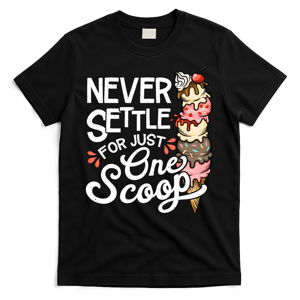 Ice Cream Lover Funny Dessert Lover Ice Cream T-Shirt