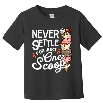 Ice Cream Lover Funny Dessert Lover Ice Cream Toddler T-Shirt