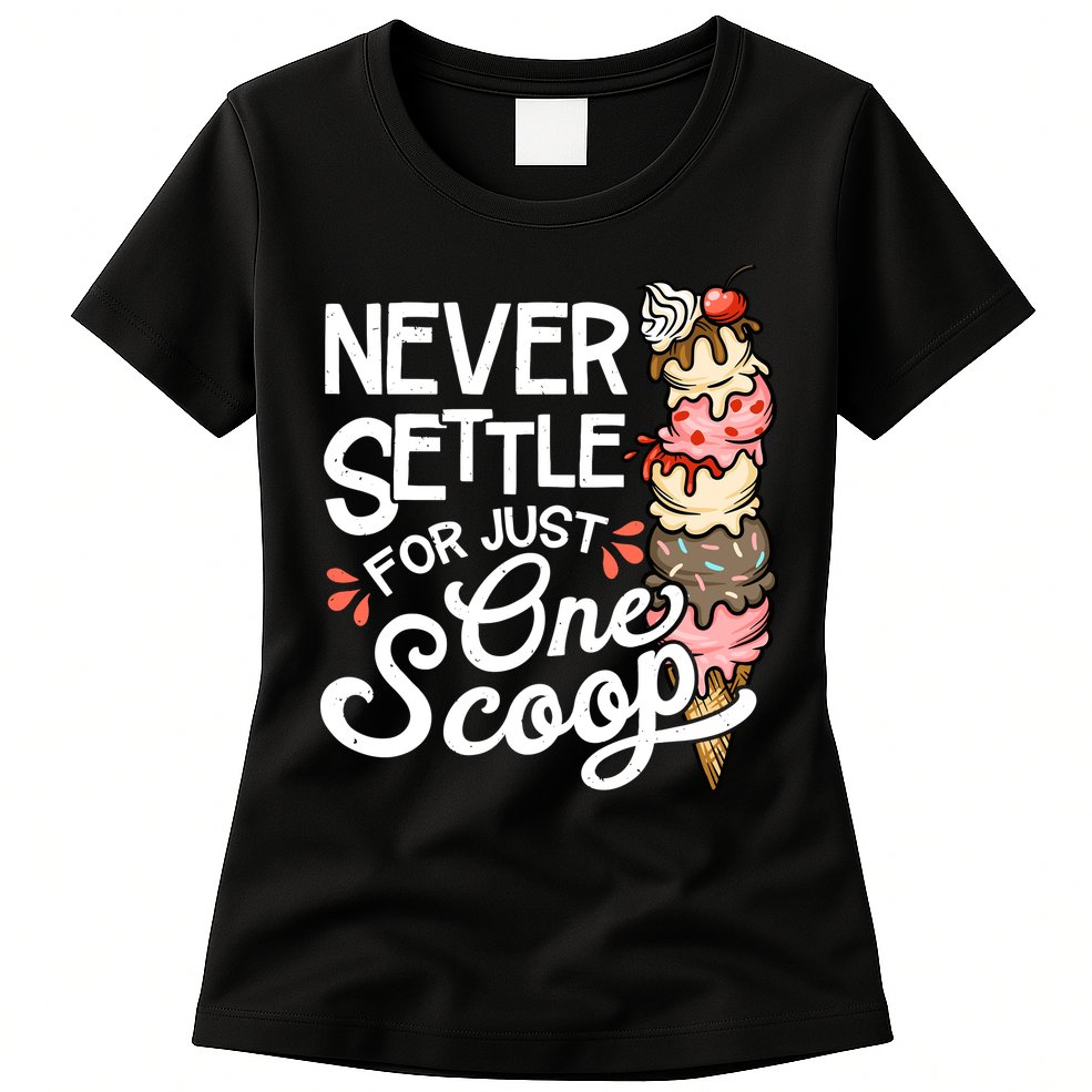 Ice Cream Lover Funny Dessert Lover Ice Cream Womens T-Shirt