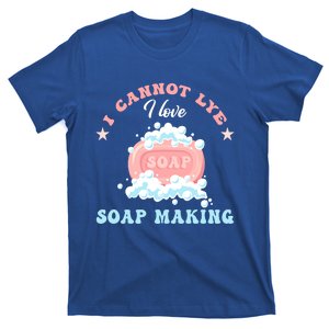 I Cannot Lye Soap Making Soap Maker Funny Gift T-Shirt