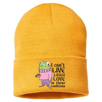 I Cant Live Laugh Love In These Conditions Funny Frog Meme Sustainable Knit Beanie