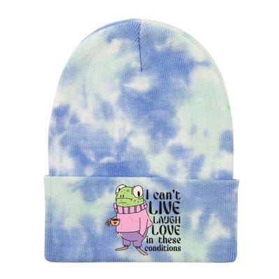 I Cant Live Laugh Love In These Conditions Funny Frog Meme Tie Dye 12in Knit Beanie