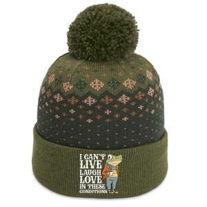 I Cant Live Laugh Love In These Conditions Funny Frog Meme The Baniff Cuffed Pom Beanie