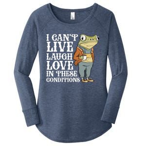 I Cant Live Laugh Love In These Conditions Funny Frog Meme Women's Perfect Tri Tunic Long Sleeve Shirt