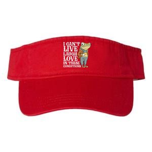 I Cant Live Laugh Love In These Conditions Funny Frog Meme Valucap Bio-Washed Visor