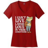 I Cant Live Laugh Love In These Conditions Funny Frog Meme Women's V-Neck T-Shirt