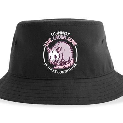 I Cannot Live Laugh Love In These Conditions Opossum Sustainable Bucket Hat
