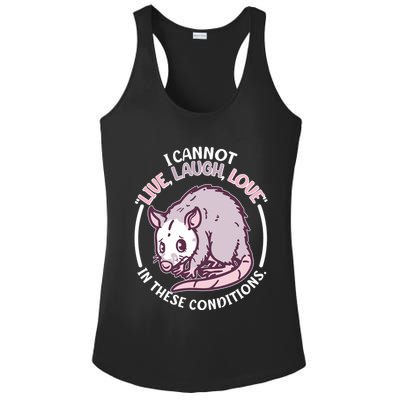 I Cannot Live Laugh Love In These Conditions Opossum Ladies PosiCharge Competitor Racerback Tank