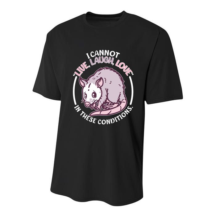 I Cannot Live Laugh Love In These Conditions Opossum Youth Performance Sprint T-Shirt