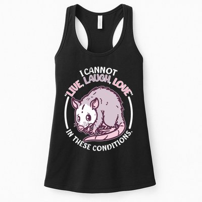 I Cannot Live Laugh Love In These Conditions Opossum Womens Tank Top