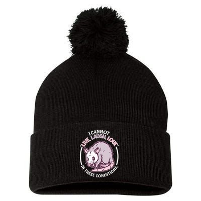 I Cannot Live Laugh Love In These Conditions Opossum Pom Pom 12in Knit Beanie
