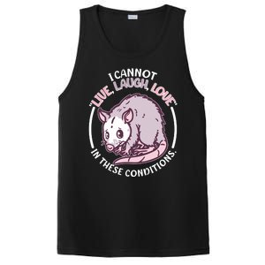 I Cannot Live Laugh Love In These Conditions Opossum PosiCharge Competitor Tank