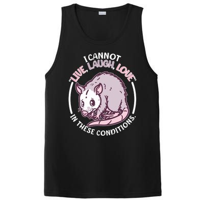 I Cannot Live Laugh Love In These Conditions Opossum PosiCharge Competitor Tank