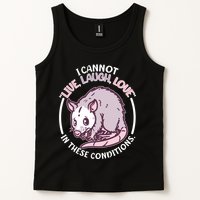 I Cannot Live Laugh Love In These Conditions Opossum Tank Top