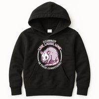 I Cannot Live Laugh Love In These Conditions Opossum Kids Hoodie