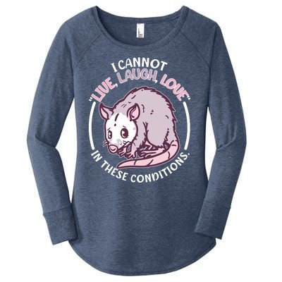 I Cannot Live Laugh Love In These Conditions Opossum Women's Perfect Tri Tunic Long Sleeve Shirt