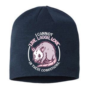 I Cannot Live Laugh Love In These Conditions Opossum Sustainable Beanie