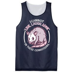 I Cannot Live Laugh Love In These Conditions Opossum Mesh Reversible Basketball Jersey Tank