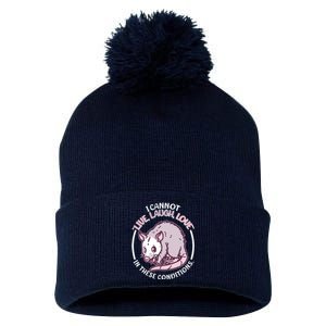 I Cannot Live Laugh Love In These Conditions Opossum Pom Pom 12in Knit Beanie