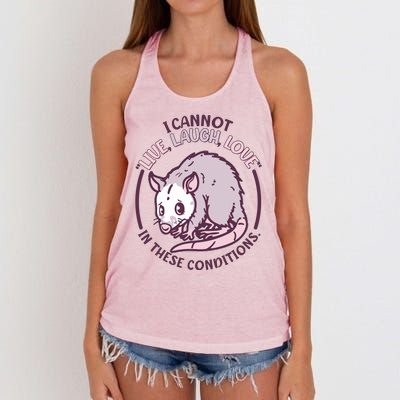 I Cannot Live Laugh Love In These Conditions Opossum Women's Knotted Racerback Tank