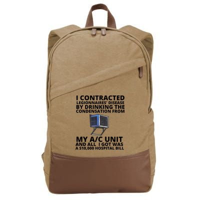 I Contracted Legionnaires' Disease By Drinking The Condensation From My AC Unit Cotton Canvas Backpack