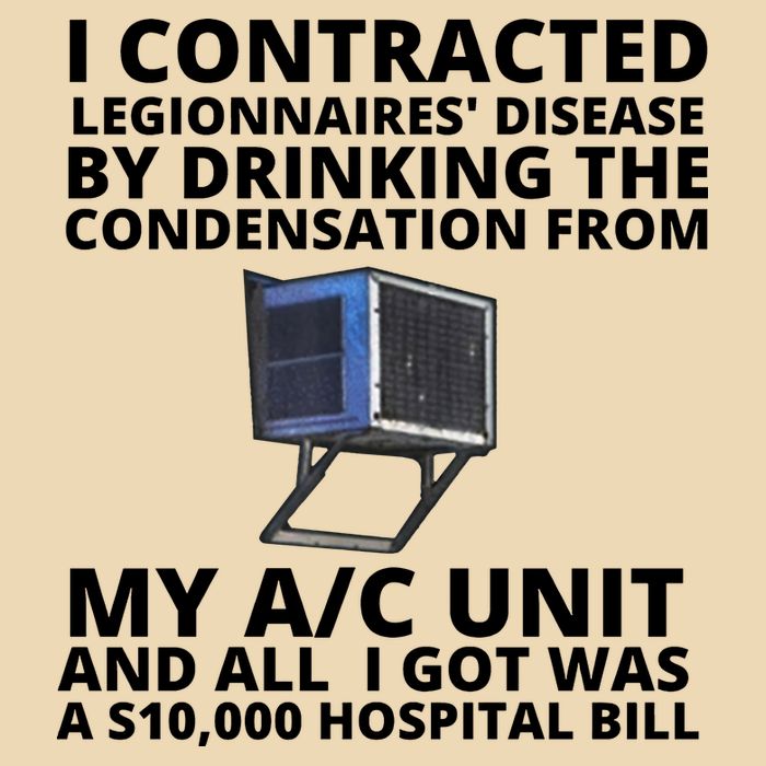 I Contracted Legionnaires' Disease By Drinking The Condensation From My AC Unit Bag