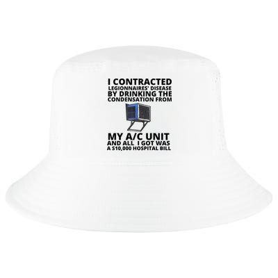 I Contracted Legionnaires' Disease By Drinking The Condensation From My AC Unit Cool Comfort Performance Bucket Hat