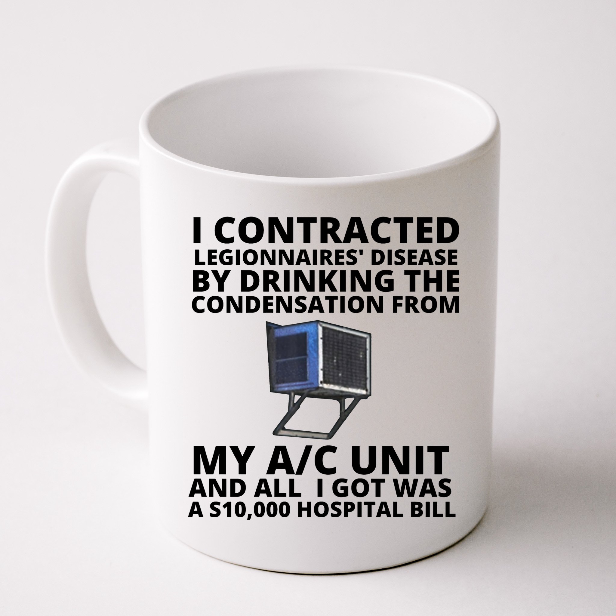 I Contracted Legionnaires' Disease By Drinking The Condensation From My AC Unit Mug