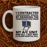 I Contracted Legionnaires' Disease By Drinking The Condensation From My AC Unit Mug