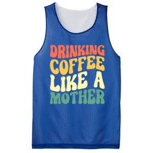 Ing Coffee Like A Mother Mother's Day Mama Coffee Lover Cool Gift Mesh Reversible Basketball Jersey Tank