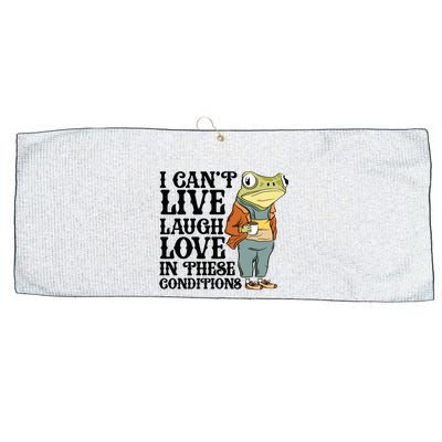 I CanT Live Laugh Love In These Conditions Large Microfiber Waffle Golf Towel