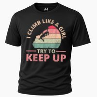 I Climb Like A Girl Rock Climbing Sunset Retro Cooling Performance Crew T-Shirt