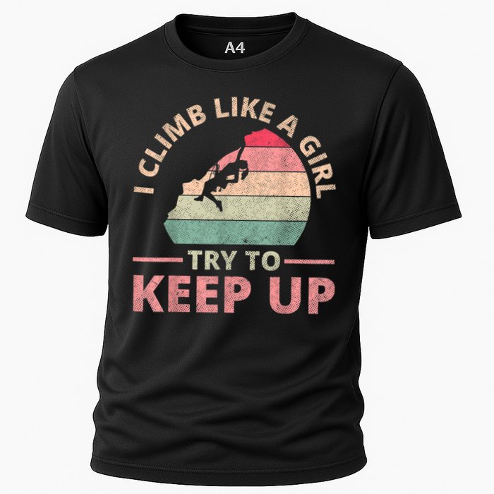 I Climb Like A Girl Rock Climbing Sunset Retro Cooling Performance Crew T-Shirt