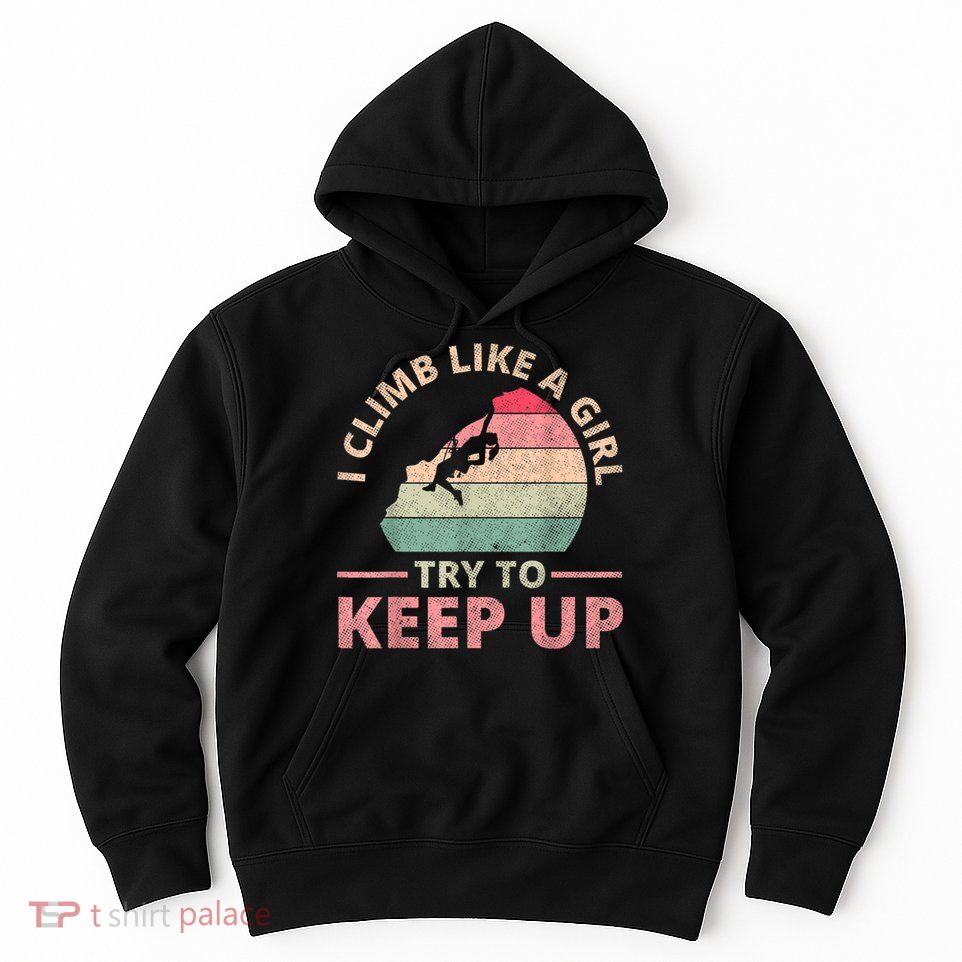 I Climb Like A Girl Rock Climbing Sunset Retro Hoodie