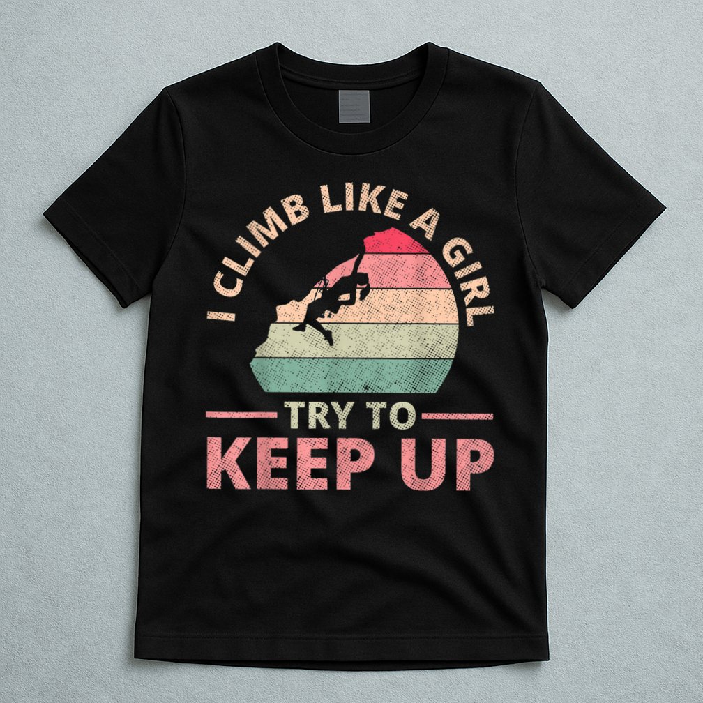 I Climb Like A Girl Rock Climbing Sunset Retro T-Shirt