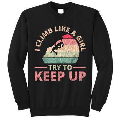 I Climb Like A Girl Rock Climbing Sunset Retro Tall Sweatshirt
