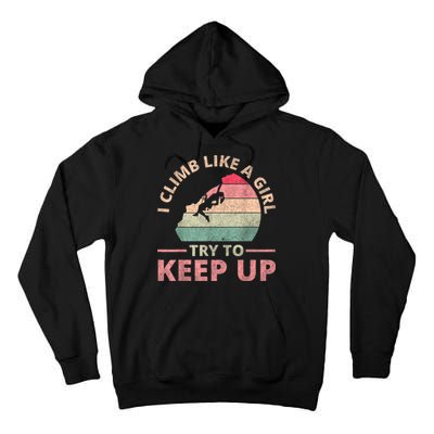 I Climb Like A Girl Rock Climbing Sunset Retro Tall Hoodie