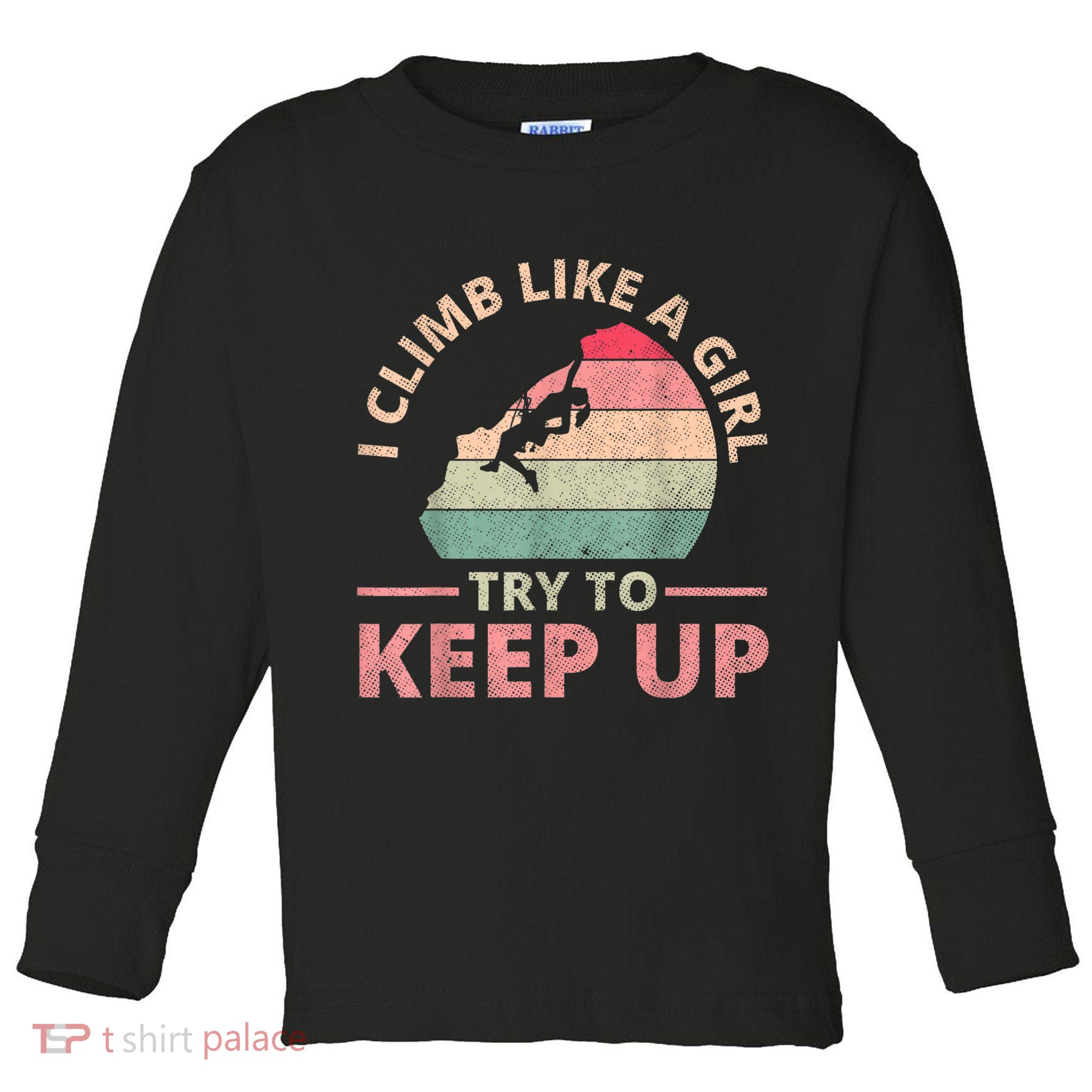 I Climb Like A Girl Rock Climbing Sunset Retro Toddler Long Sleeve Shirt
