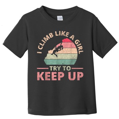I Climb Like A Girl Rock Climbing Sunset Retro Toddler T-Shirt