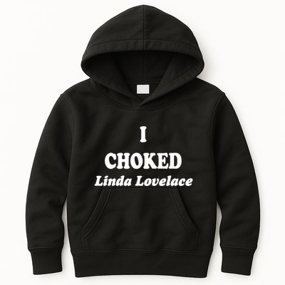I Choked Linda Lovelace Kids Hoodie