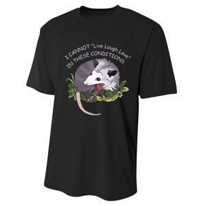 I CANNOT Live Laugh Love IN THESE CONDITIONS Performance Sprint T-Shirt