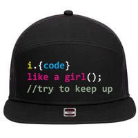 I Code Like A Girl Try To Keep Up Funny Coding Developer 7 Panel Mesh Trucker Snapback Hat