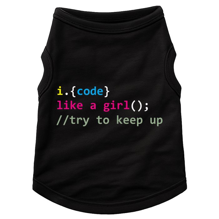 I Code Like A Girl Try To Keep Up Funny Coding Developer Doggie Tank